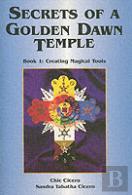 Secrets Of A Golden Dawn Templecreating Magical Tools