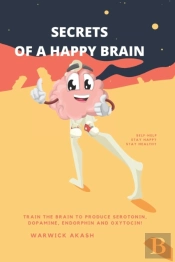 Secrets Of A Happy Brain