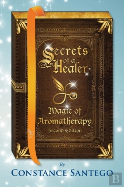 Bertrand.pt - Secrets Of A Healer - Magic Of Aromatherapy