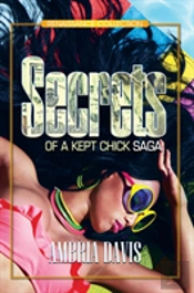 Secrets Of A Kept Chick Saga