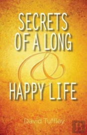 Secrets Of A Long & Happy Life