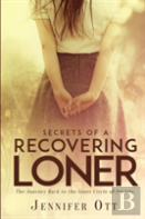 Secrets Of A Recovering Loner