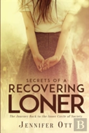 Secrets Of A Recovering Loner
