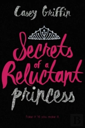Secrets Of A Reluctant Princess