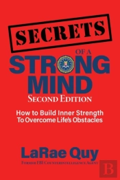 Secrets Of A Strong Mind: How To Build I
