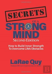 Secrets Of A Strong Mind: How To Build I