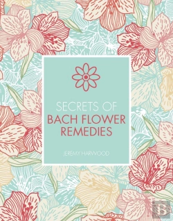 Bertrand.pt - Secrets Of Bach Flower Remedies