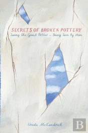 Secrets Of Broken Pottery