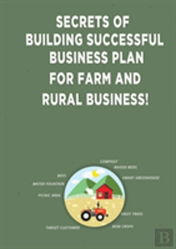Bertrand.pt - Secrets Of Building Successful Business Plan For Farm And Rural Business!