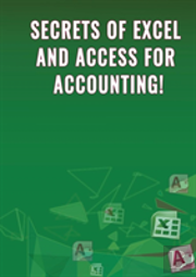 Secrets Of Excel And Access For Accounting!