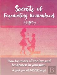 Secrets Of Fascinating Womanhood: To Sho