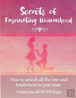 Bertrand.pt - Secrets Of Fascinating Womanhood: To Sho