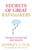 Secrets Of Great Rainmakers