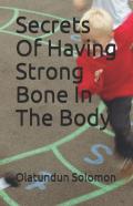 Secrets Of Having Strong Bone In The Body