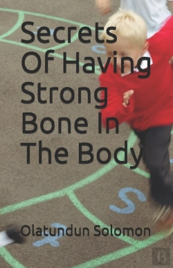 Bertrand.pt - Secrets Of Having Strong Bone In The Body