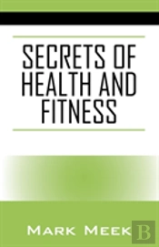 Secrets Of Health And Fitness