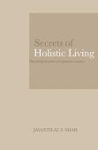 Secrets Of Holistic Living