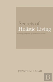 Secrets Of Holistic Living