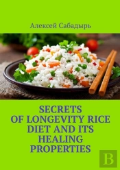 Secrets Of Longevity Rice Diet And Its Healing Properties