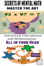 Secrets Of Mental Math Master The Art