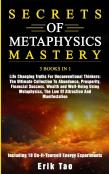 Secrets Of Metaphysics Mastery