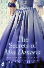 Secrets Of Mia Danvers: Dangerous Liaisons Book 1 (A Gripping Victorian Mystery Romance)