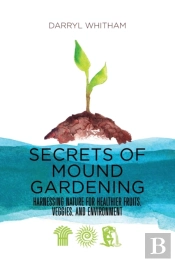 Secrets Of Mound Gardening