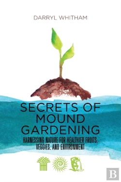 Bertrand.pt - Secrets Of Mound Gardening