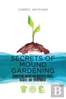 Secrets Of Mound Gardening