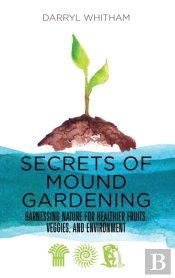 Secrets Of Mound Gardening