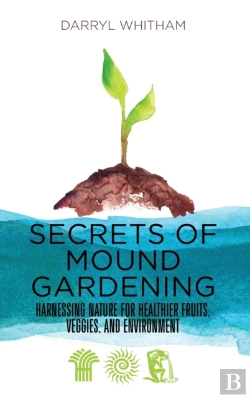 Bertrand.pt - Secrets Of Mound Gardening