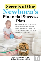 Secrets Of Our Newborns Financial Success Plan
