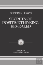 Secrets Of Positive Thinking Revealed