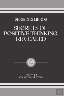 Bertrand.pt - Secrets Of Positive Thinking Revealed