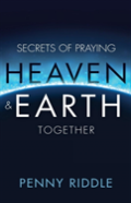 Secrets Of Praying Heaven And Earth Together
