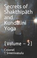 Secrets Of Shakthipath And Kundalini Yoga