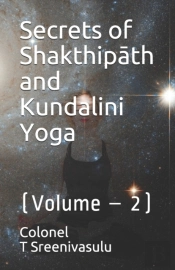 Secrets Of Shakthipath And Kundalini Yoga