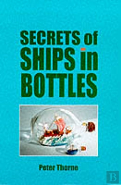 Bertrand.pt - Secrets Of Ships In Bottles