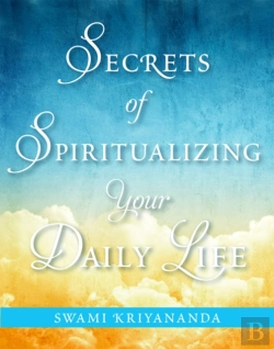 Bertrand.pt - Secrets Of Spiritualizing Your Daily Life