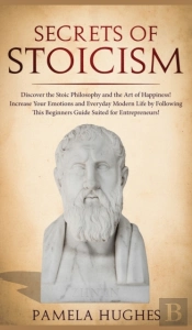 Secrets Of Stoicism