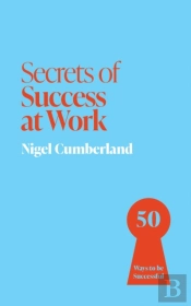 Secrets Of Success At Work