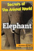 Secrets Of The Animal World Elephant