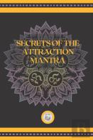 Secrets Of The Attraction Mantra