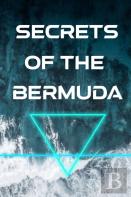 Secrets Of The Bermuda Triangle