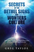 Secrets Of The Bethel Signs And Wonders Culture