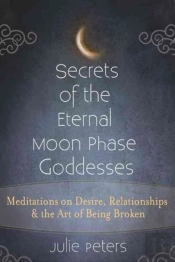 Secrets Of The Eternal Moon Phase Goddesses