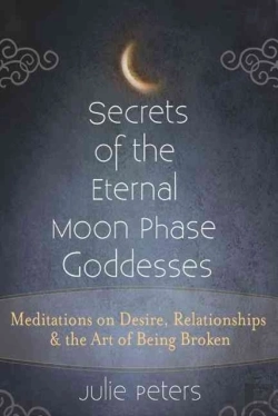 Bertrand.pt - Secrets Of The Eternal Moon Phase Goddesses