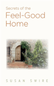 Secrets Of The Feel-Good Home