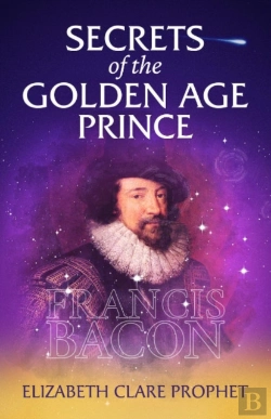 Bertrand.pt - Secrets Of The Golden Age Prince: Francis Bacon