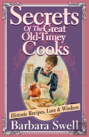 Secrets Of The Great Old-Timey Cooks